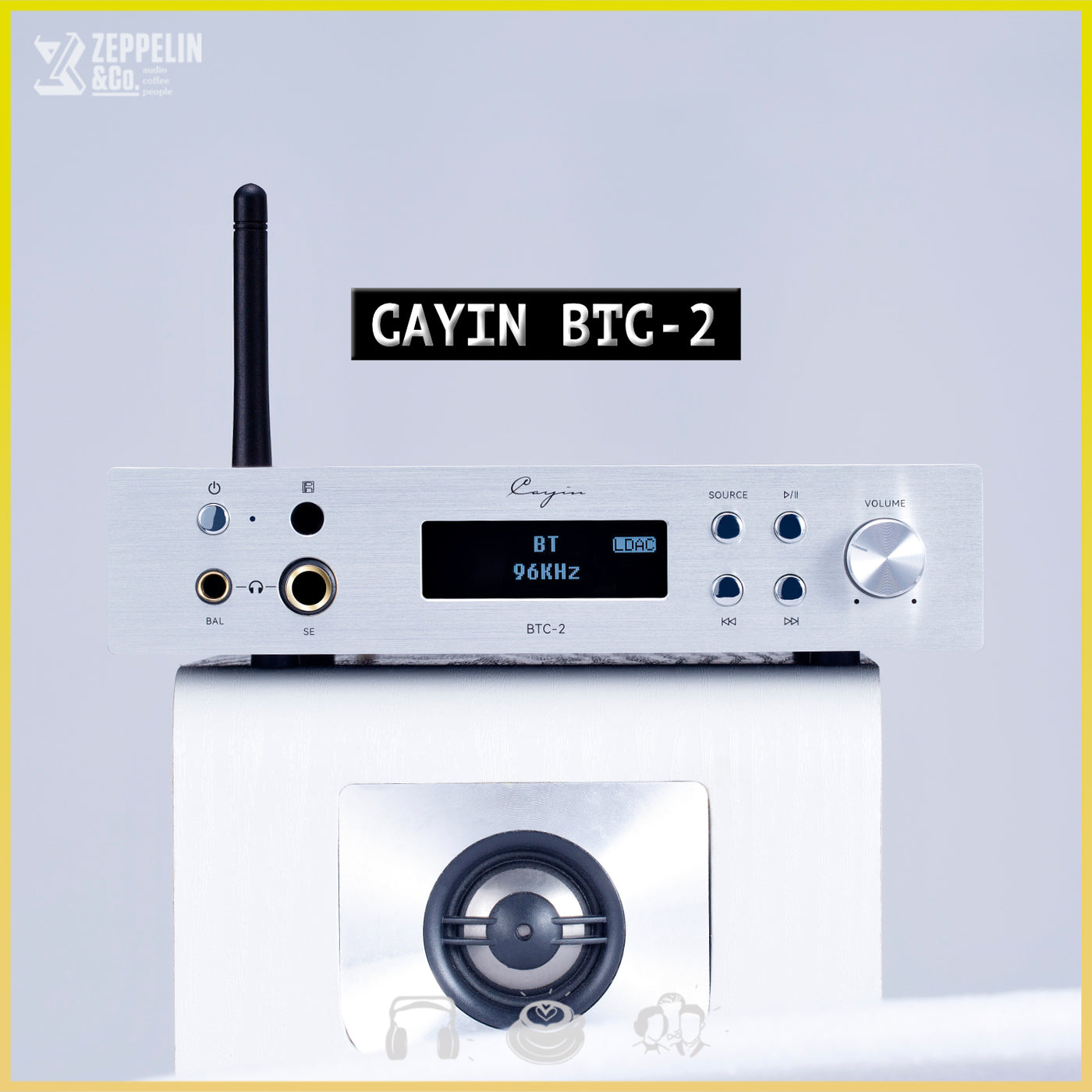 Cayin BTC-2 – Zeppelin & Co
